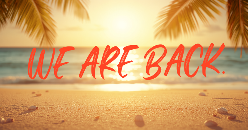we are back